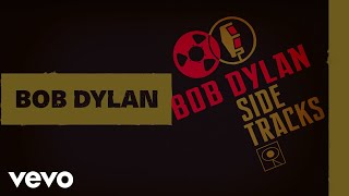 Bob Dylan  Dignity Alternate Version  Official Audio [upl. by Lloyd381]