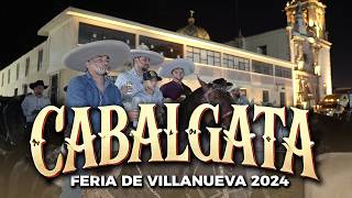 ¡GRAN CABALGATA EN VILLANUEVA ZACATECAS Así inició la Feria de Villanueva 2024 [upl. by Herve676]