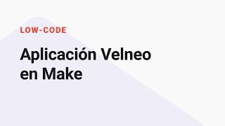 Aplicación Velneo en Make [upl. by Bevin]