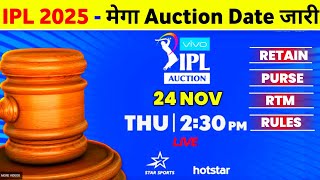 IPL 2025 Mega Auction Date And Time  IPL Auction Date 2025 Announce After Player Retention [upl. by Ahsratal839]