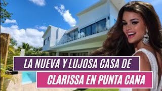 ⭕️Así es La nueva y lujosa 🤩 casa de CLARISSA MOLINA en Punta Cana 🤩 [upl. by Bailar424]