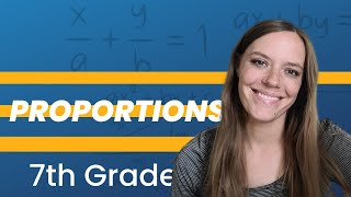 PROPORTIONS 7th Grade Math [upl. by Nylsirk]