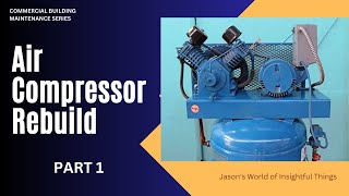 Reviving An Old Air Compressor  Part 1 [upl. by Asuncion]