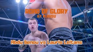 Road of Glory By MR Fight 12  Abdu Benou vs Lauris Leitans [upl. by Yreva20]