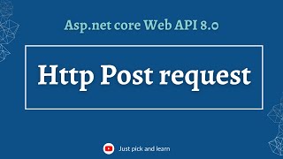 Http Post method in Aspnet Core Web API  Aspnet core Web API 80 [upl. by Ahker]