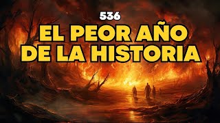 536 el PEOR AÑO de la HISTORIA ¿Por qué era el peor momento para estar vivo 🌋💀 [upl. by Ggerk771]