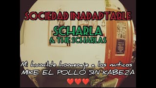 SCHARLA amp THE SCHARLAS  SOCIEDAD INADAPTABLE producción de The Lonesome Scharla [upl. by Micco]