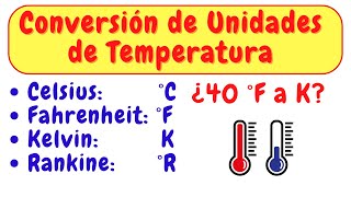 Conversiones de UNIDADES DE TEMPERATURA Centígrados Fahrenheit Kelvin y Rankine [upl. by Yrannav73]