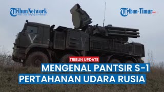 MENGENAL PANTSIR S1 SISTEM PERTAHANAN UDARA RUSIA BANYAK DIPAKAI DI UKRAINA [upl. by Pass680]