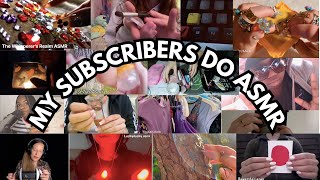 MY SUBSCRIBERS DO ASMR 💖 [upl. by Lebanna]