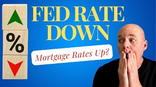 Fed CUTS Interest Rates  Why Did Mortgage Rates Go UP [upl. by Yecal]