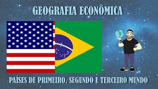 Países de Primeiro Segundo e Terceiro Mundo  Dica do Cormano  Geografia Econômica [upl. by Leinod]