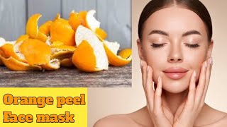 Orange peel face mask  Tan removal face mask at home  Orange peel whitening face pack [upl. by Namsu]