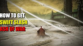 How to get Swift Slash Ash of War Elden Ring [upl. by Kinna]