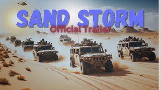 Sand Storm  The Official Trailer released 11172024  AI generated Content [upl. by Eneleh64]