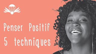 5 techniques pour développer la pensée positive animation [upl. by Sayette]