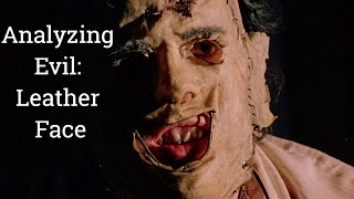 Analyzing Evil Leather Face From The Texas Chainsaw Massacre [upl. by Medwin592]