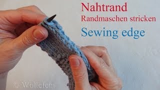 Randmaschen stricken Nahtrand  Sewing stretchy selvedge [upl. by Glorianna839]