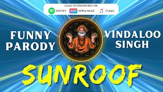 SUNROOF l FULL SONG BY VINDALOO SINGH [upl. by Cyn]