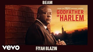 Godfather of Harlem  Fiyah Blazin Official Audio ft BEAM [upl. by Bela]