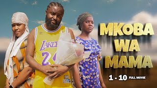 MKOBA WA MAMA Episode  110  FULL MOVIE [upl. by Carpio]