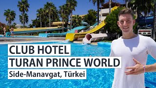 Club Hotel Turan Prince World Side Türkei  beliebtes Familienhotel  Your Next Hotel [upl. by Lisbeth]