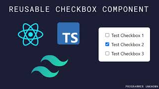 Part 10 Creating a Reusable Checkbox Component with React TypeScript amp Tailwind [upl. by Nnaihs357]