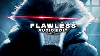 Flawlëss  edit audio without voiceovers [upl. by Idnac]