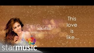 This Love Is Like  Toni Gonzaga Lyrics [upl. by Oiretule924]