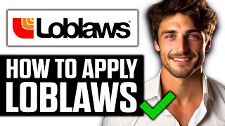 How To Apply In Loblaws 2024 [upl. by Ainahs]