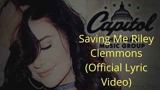 Saving Me  Riley Clemmons Official Lyric Video [upl. by Rollet791]