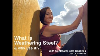 What is Corten Weathered Steel  Sara Bendrick [upl. by Wang]