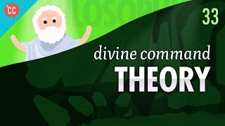 Divine Command Theory Crash Course Philosophy 33 [upl. by Koeninger]