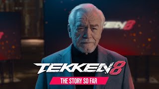 TEKKEN 8 – “Story So Farquot with Brian Cox [upl. by Kirven]