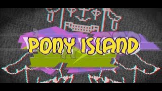 Pony Island  LPS [upl. by Breban]