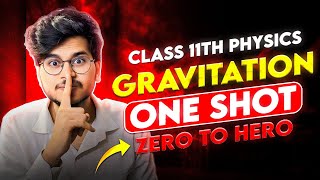 GRAVITATION ONE SHOT CLASS 11 PHYSICS  GRAVITATION CLASS 11 ONE SHOT FOR 20242025 [upl. by Accemahs191]