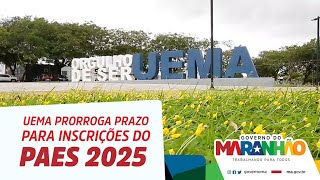 Uema prorroga prazo para inscrições do Paes 2025 [upl. by Bryna]