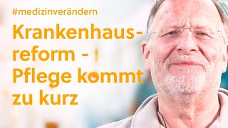 Die Pflege kommt bei der Krankenhausreform viel zu kurz medizin krankenhaus gesundheit [upl. by Wivina]