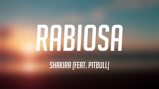 Rabiosa  Shakira feat Pitbull Lyrics Video 🔥 [upl. by Harret]