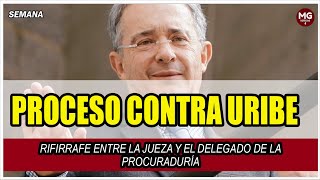 PROCESO CONTRA URIBE 🔴 RIFIRRAFE ENTRE LA JUEZA Y EL DELEGADO DE LA PROCURADURÍA [upl. by Christophe]