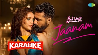 Jaanam Karaoke Song with Lyrics  Bad Newz  Vicky Kaushal  Triptii Dimri  Vishal Mishra [upl. by Nirehtac]