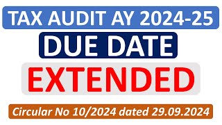 Due Date Extended Audit Reports under Income Tax for AY 2024 25 [upl. by Nidak889]