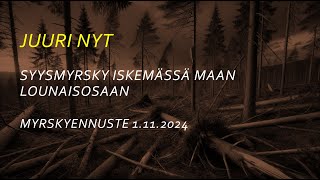 Myrskyennuste 12112024 myrsky riepottelee maan lounaisosaa [upl. by Nyasuh]