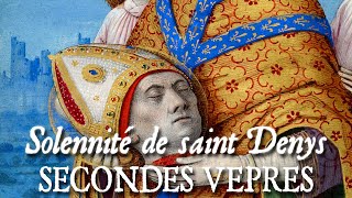 Secondes vêpres de la solennité de saint Denys premier évêque de Paris  HODIE DIONYSIUS ANTISTES [upl. by Caty]