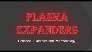 Plasma Expanders  Definition Examples and Pharmacology [upl. by Holleran]