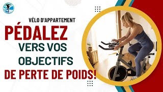 Entraînement sur vélo dappartement pour perdre du poids  Réglages Entraînement et Astuces [upl. by Aiuqcaj]