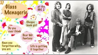 Glass Menagerie  BBC Sessions 196869 part 23 [upl. by Assenad]