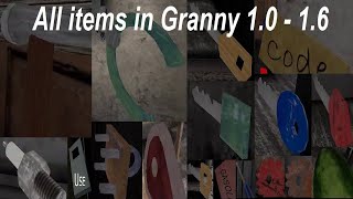 ALL ITEMS IN GRANNY 16  GRANNY 14 [upl. by Lairea]