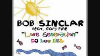 Bob Sinclar Love Generation DJ Lee Mix 2011 [upl. by Nayr]