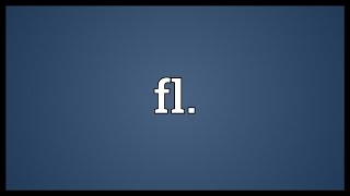 Fl Meaning [upl. by Lonna]